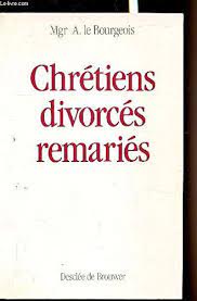 Mgr A. Le Bourgeois- Divorcés remariés, mes frères